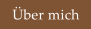 �ber mich